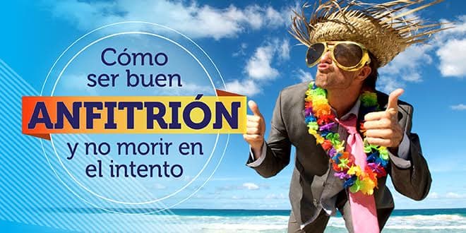 Cómo ser buen anfitrión Playense y no morir en el intento