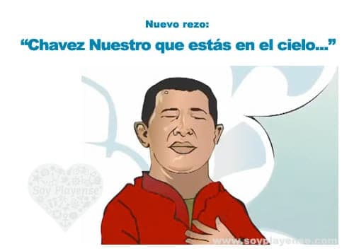 Nuevo Rezo: "Chávez Nuestro que estás en el Cielo"